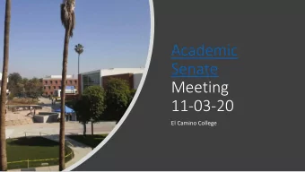 Academic  Senate  Meeting  11-03-20  El Camino College  Quick Reminder  Comments/questions not