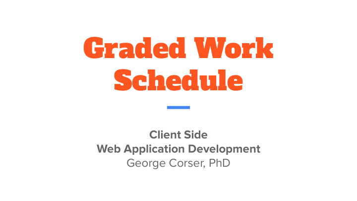 graded work schedule