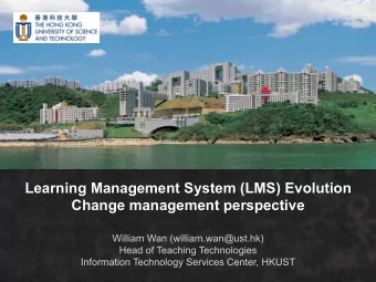 Learning Management System (LMS) Evolution  Change management perspective  William Wan