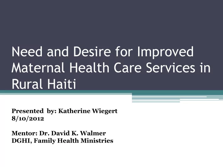 need and desire for improved maternal health care