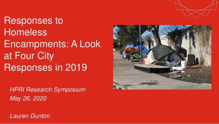 responses to homeless encampments a look at four city