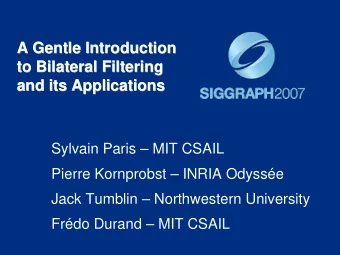 A Gentle Introduction  A Gentle Introduction  to Bilateral Filtering  to Bilateral Filtering  and