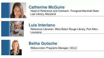 Catherine McGuire  Head of Reference and Outreach, Thurgood Marshall State  Law Library, Maryland
