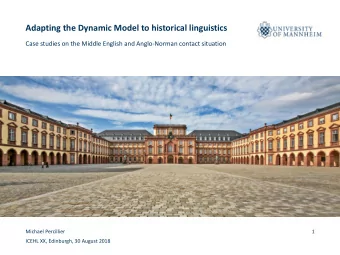 Adapting the Dynamic Model to historical linguistics  Case studies on the Middle English and