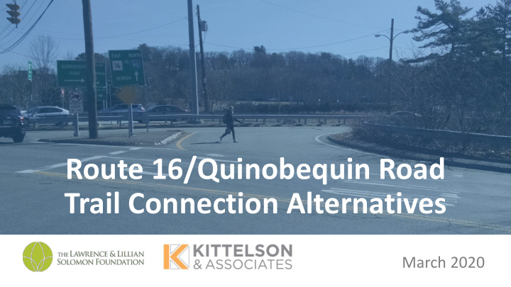 route 16 quinobequin road trail connection alternatives