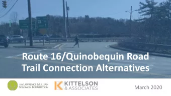 Route 16/Quinobequin Road  Trail Connection Alternatives  March 2020 Alternative A: Quinobequin