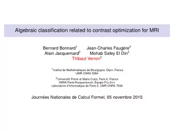 Algebraic classification related to contrast optimization for MRI Bernard Bonnard 1 Jean-Charles