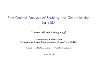 Fine-Grained Analysis of Stability and Generalization  for SGD Yunwen Lei 1 and Yiming Ying 2 1