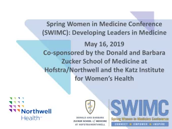 Spring Women in Medicine Conference  (SWIMC): Developing Leaders in Medicine  May 16, 2019