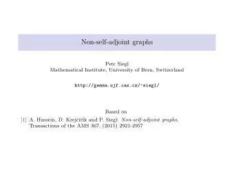 Non-self-adjoint graphs  Petr Siegl  Mathematical Institute, University of Bern, Switzerland