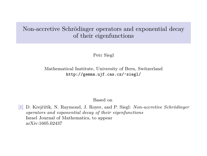 non accretive schr odinger operators and exponential