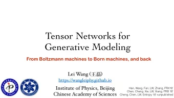 Tensor Networks for  Generative Modeling  From Boltzmann machines to Born machines, and back ang (