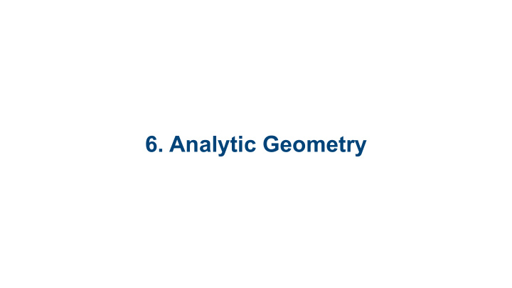 6 analytic geometry 6 1 lines 6 2 idea of conic sections
