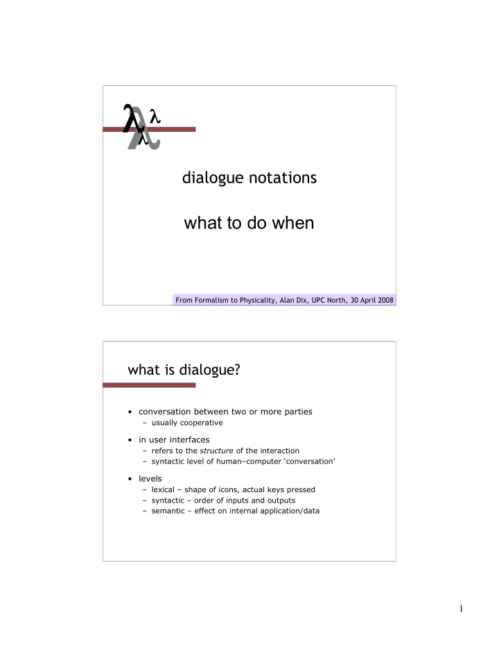 dialogue notations what to do when from formalism to
