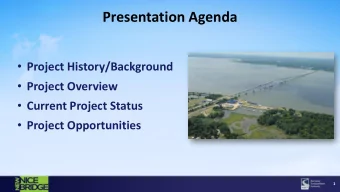 Presentation Agenda  Project History/Background  Project Overview  Current Project Status