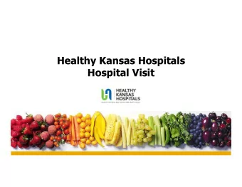 Healthy Kansas Hospitals  Hospital Visit  Statewide Partnerships  for a Healthier Kansas