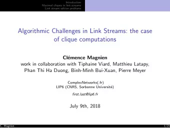 Algorithmic Challenges in Link Streams: the case  of clique computations  Cl  emence Magnien