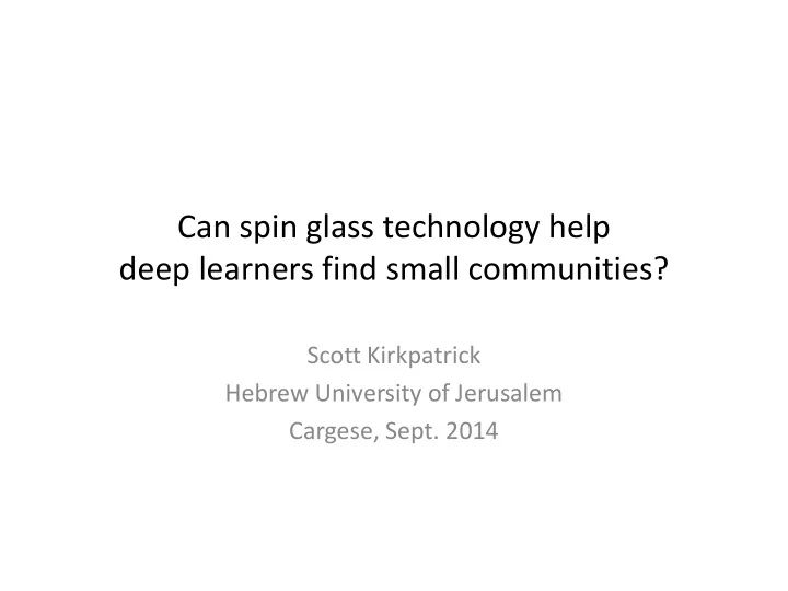 can spin glass technology help