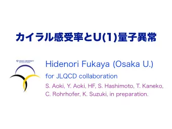 U(1) Hidenori Fukaya (Osaka U.)  for JLQCD collaboration  S.