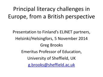 Principal literacy challenges in  Europe, from a British perspective Presentation to Finlands