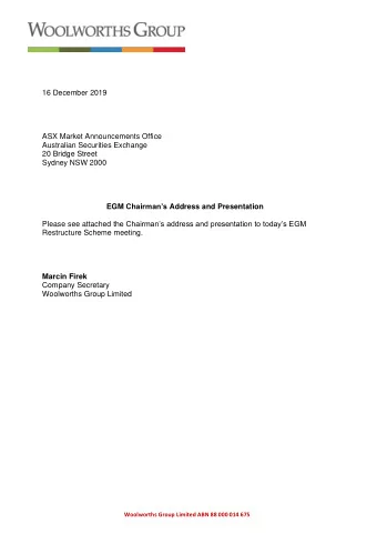 16 December 2019  ASX Market Announcements Office  Australian Securities Exchange  20 Bridge Street