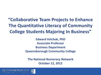 The Quantitative Literacy of Community College Students Majoring In Business  Edward Volchok,
