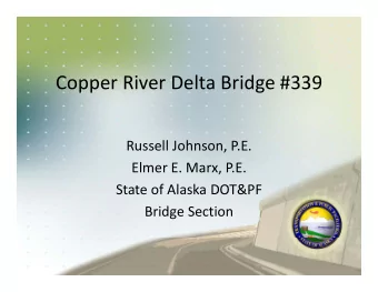 Copper River Delta Bridge #339  pp  g Russell Johnson, P.E.  El Elmer E. Marx, P.E.  E M  PE State