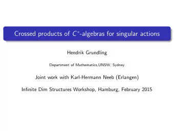 Crossed products of C  -algebras for singular actions  Hendrik Grundling  Department of