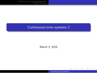 Continuous-time systems 2  March 3, 2015  Continuous-time systems 2  Properties of state-space