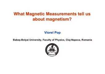 What Magnetic Measurements tell us  What Magnetic Measurements tell us  about magnetism?  about
