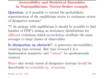 Ireversibility and Statistical Ensembles  in Nonequilibrium: Navier-Stokes example Question: is it