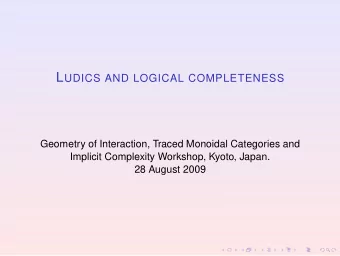 Completeness (G  odel 1929)  Duality proof  countermodels :  either there exists a proof P