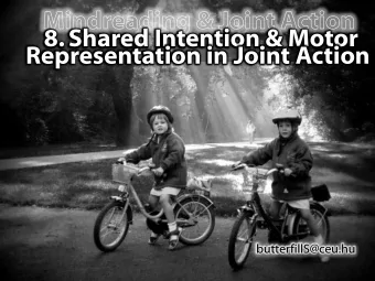 8. Shared Intention &amp; Motor Representation in Joint Action  butterfillS@ceu.hu