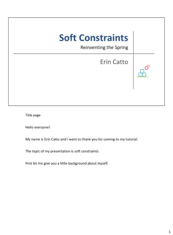 Title page  Hello everyone!  My name is Erin Catto and I want to thank you for coming to my