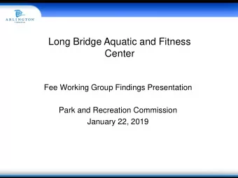 Center  Fee Working Group Findings Presentation  Park and Recreation Commission  January 22, 2019