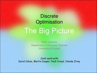 The Big Picture  Peter Jeavons  Department of Computer Science  University of Oxford  Joint work