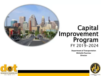 Pr  Program  ogram  FY 2019-2024  Department of Transportation  Michelle Pourciau  Director  DOT