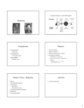 1  Radiosity - Basics  Radiosity - Basics   Based on thermal engineering models for   Ray