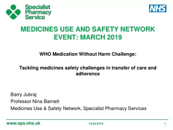 MEDICINES USE AND SAFETY NETWORK  EVENT: MARCH 2019  WHO Medication Without Harm Challenge: