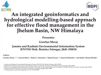 Jhelum Basin, NW Himalaya  Presenter  Gowhar Meraj  Jammu and Kashmir Environmental Information
