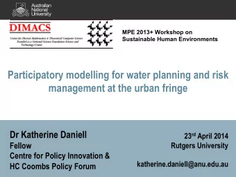 Participatory modelling for water planning and risk  management at the urban fringe  Dr Katherine