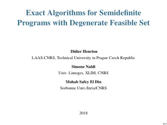 Exact Algorithms for Semidefinite  Programs with Degenerate Feasible Set  Didier Henrion