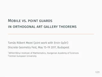Mobile vs. point guards  in orthogonal art gallery theorems  Tams Rbert Mezei (joint work with