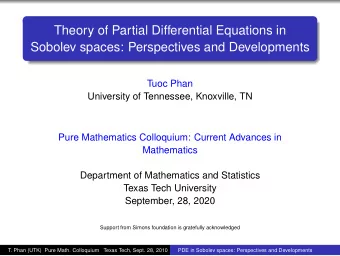 Theory of Partial Differential Equations in  Sobolev spaces: Perspectives and Developments  Tuoc