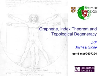 Graphene, Index Theorem and  Graphene, Index Theorem and  Topological Degeneracy  Topological