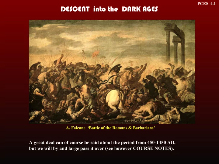 descent into the dark ages descent into the dark ages