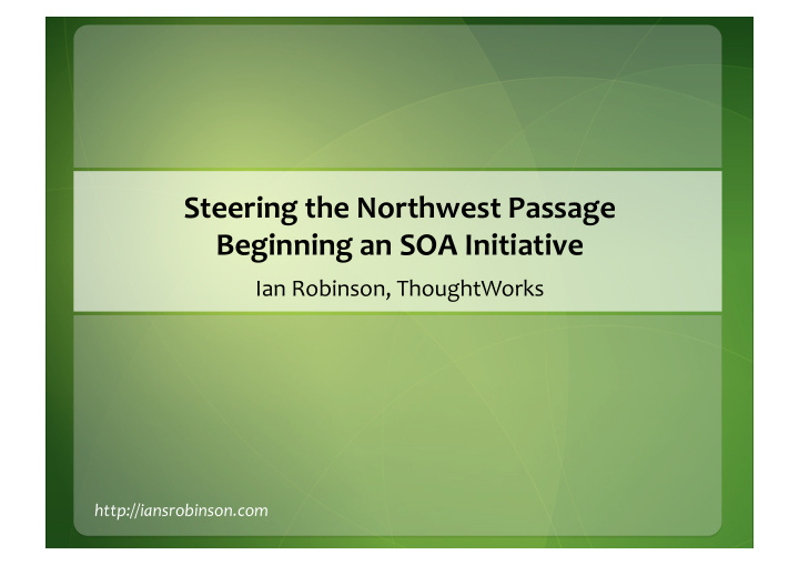 steering the northwest passage beginning an soa initiative
