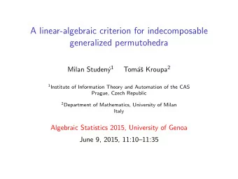 A linear-algebraic criterion for indecomposable  generalized permutohedra y 1 s Kroupa 2  Milan