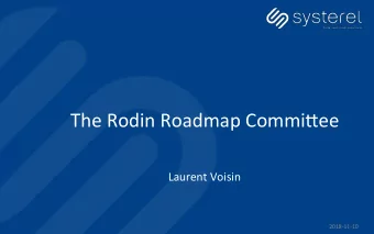 The Rodin Roadmap Commi.ee  Laurent Voisin  2018-11-10  Development of the Rodin plaDorm