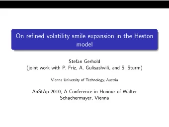 On refined volatility smile expansion in the Heston  model  Stefan Gerhold  (joint work with P.